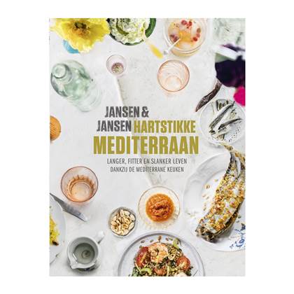 Annemieke Jansen - Hartstikke mediterraan Kookboek