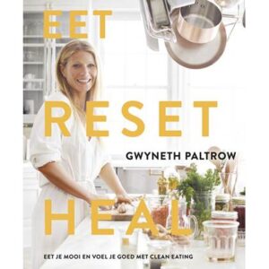 Eet reset heal - Gwyneth Paltrow Dieetboek