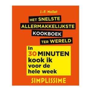 Het snelste allermakkelijkste kookboek ter wereld - Mallet Kookboek