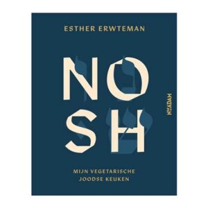 NOSH - Esther Erwteman Kookboek